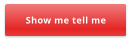 Show me tell me